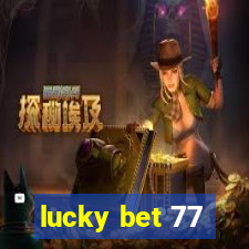 lucky bet 77